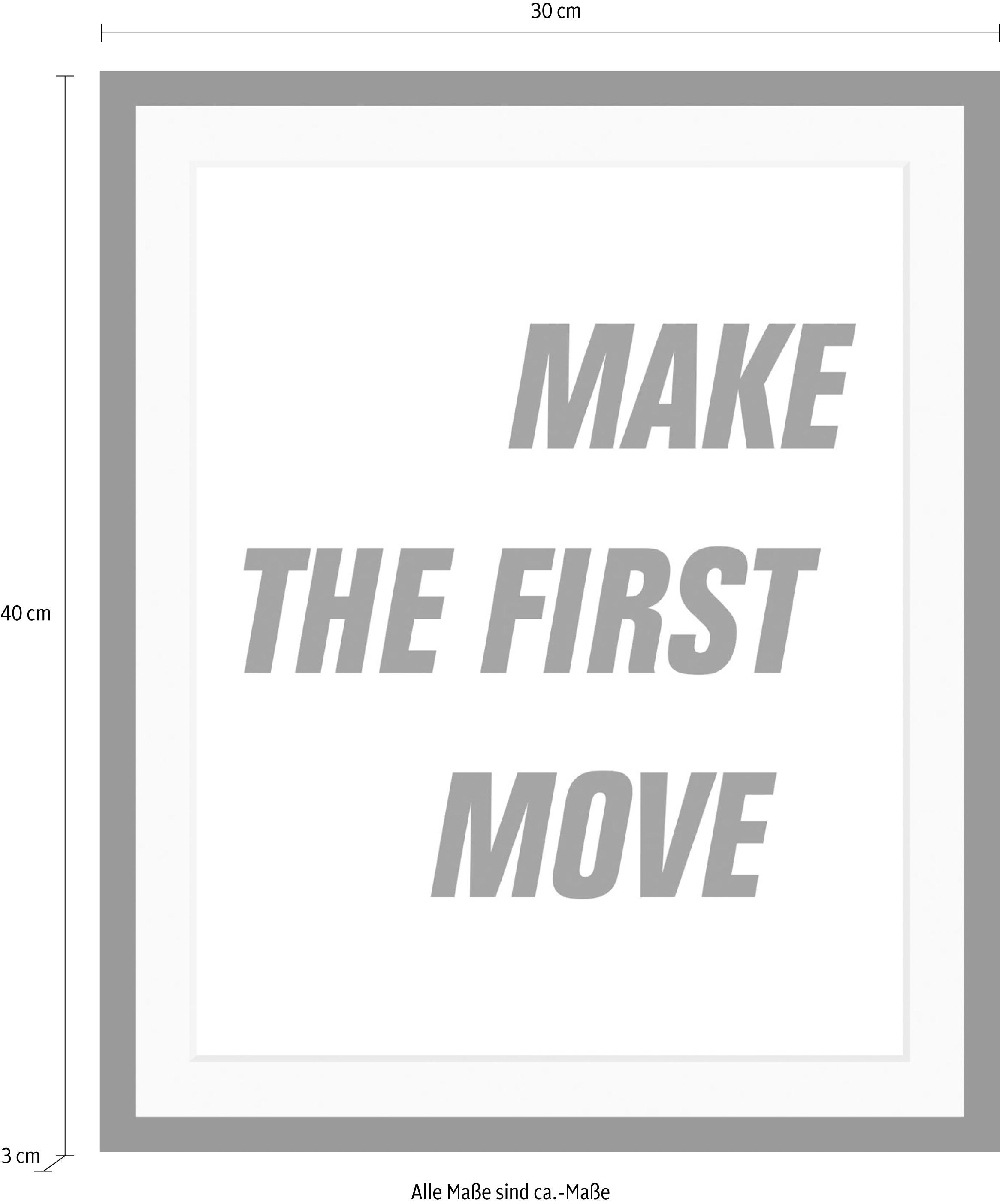 queence Image »First Move« Images de motivation | Lettrage | Noir et blanc HD Premium Poster-Druck inkl. Holzrahmen