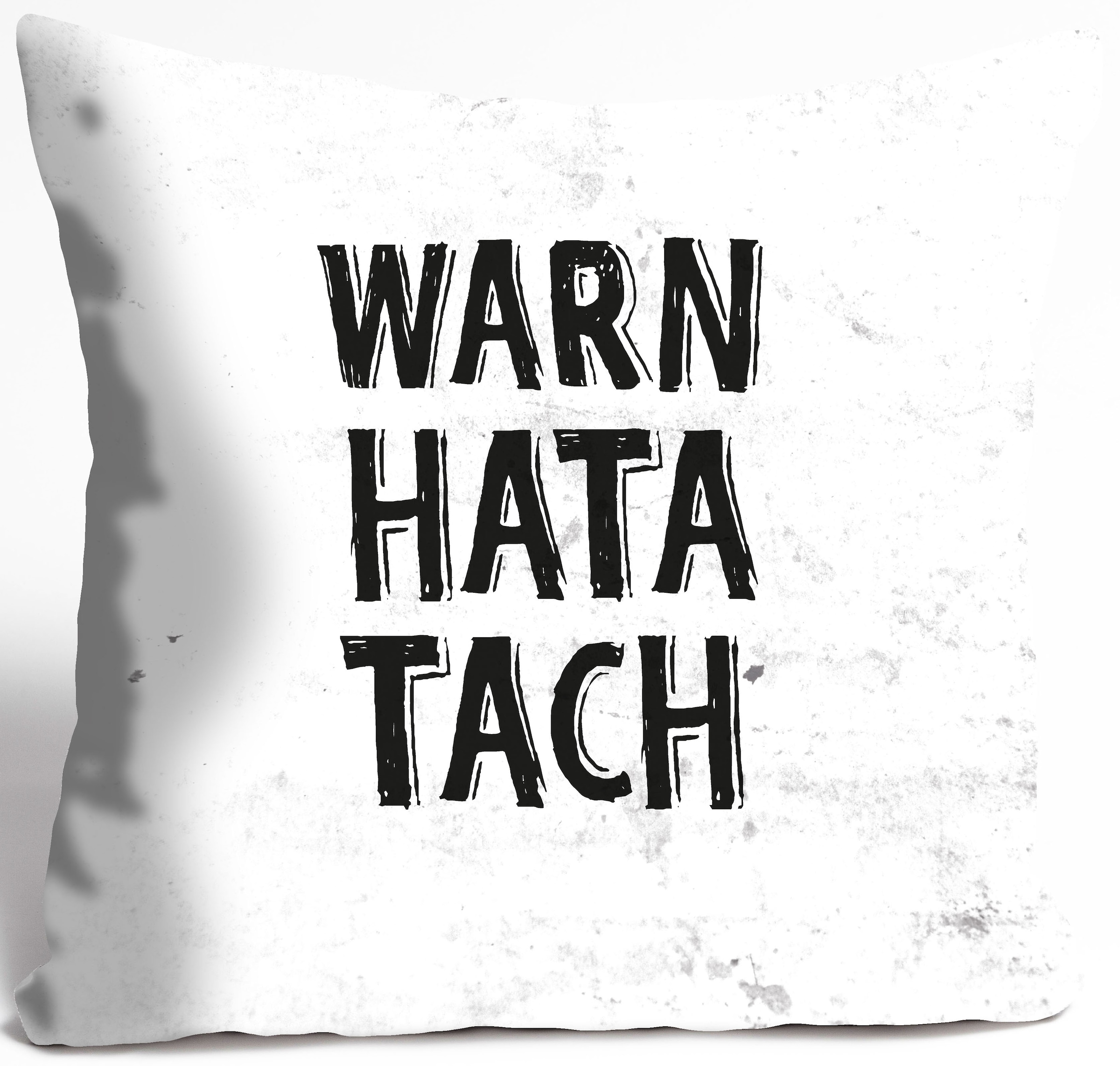 queence Dekokissen »WARN HATA TACH«, Kissenhülle,Warn hata tach,Spruch,Weiss,Lustig,Norddeutsch