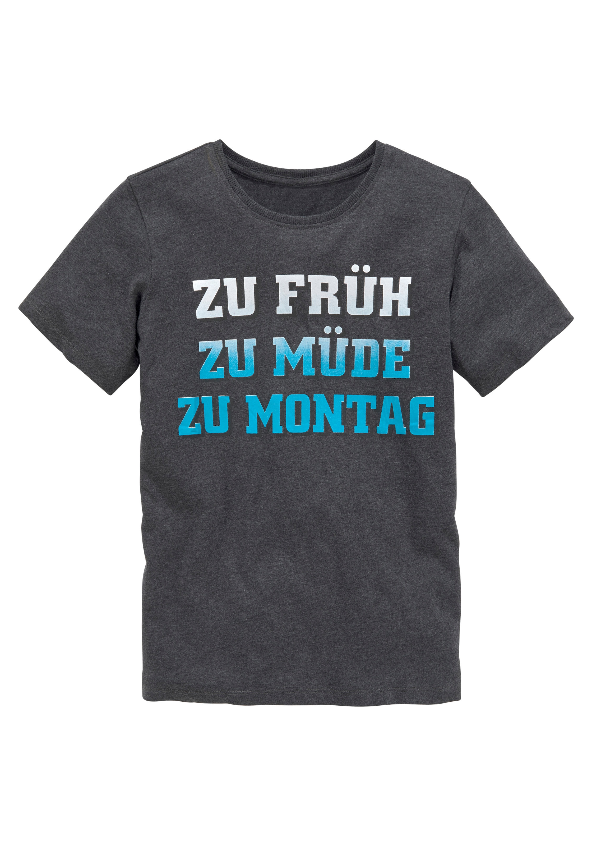 T-Shirt »ZU FRÜH, ZU MÜDE...«, Spruch