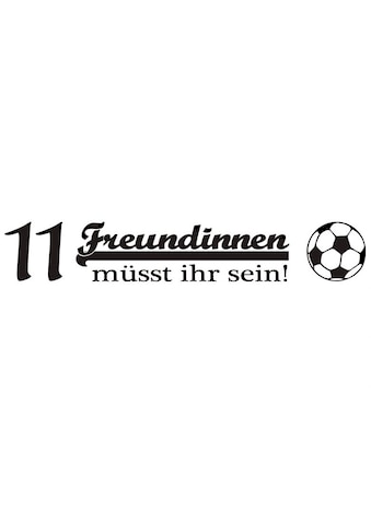 Wandtattoo »Fussball 11 Freundinnen«, (1 St.)
