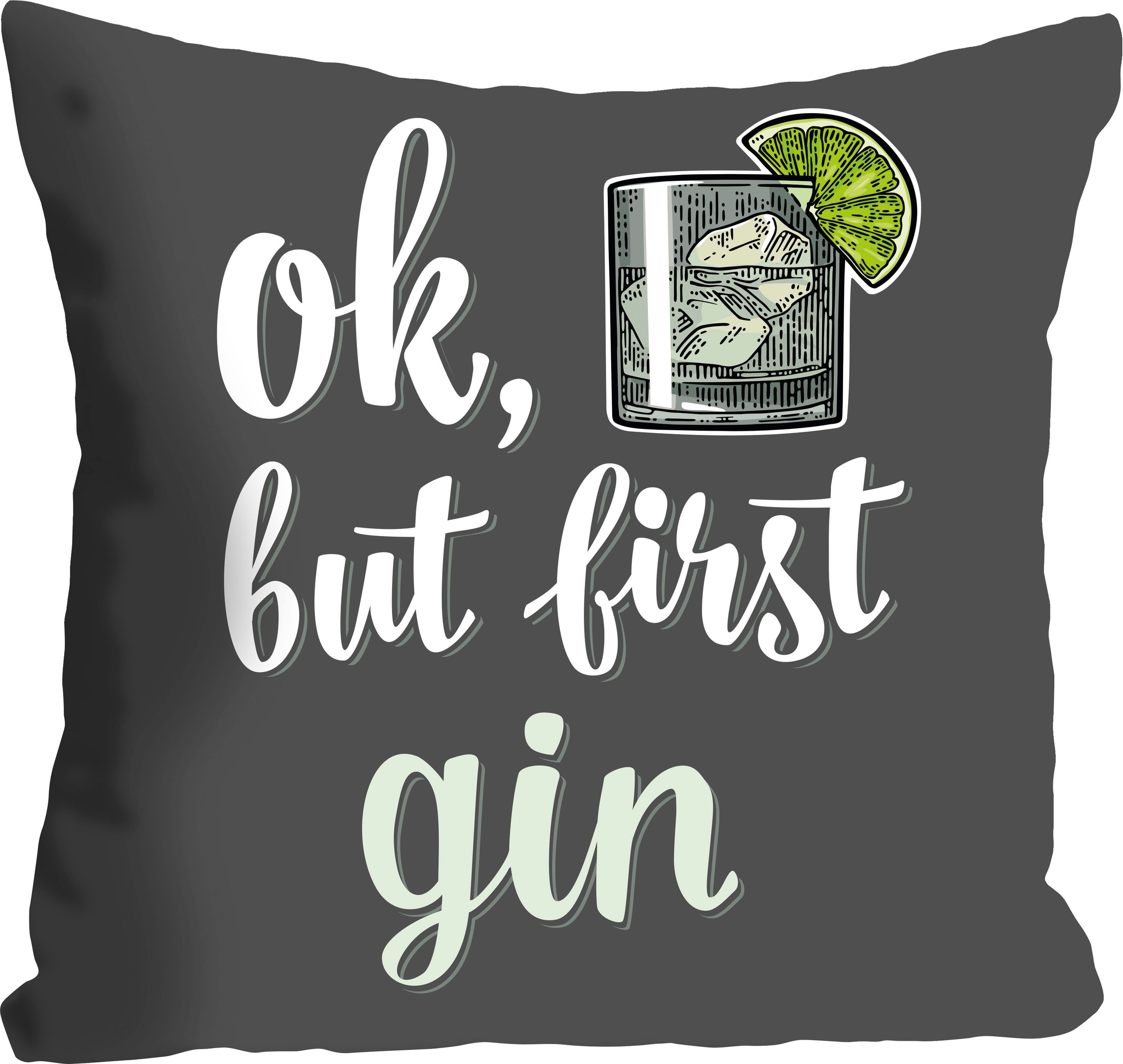 Image of queence Dekokissen "ok, but first gin" mit einem Schriftzug
