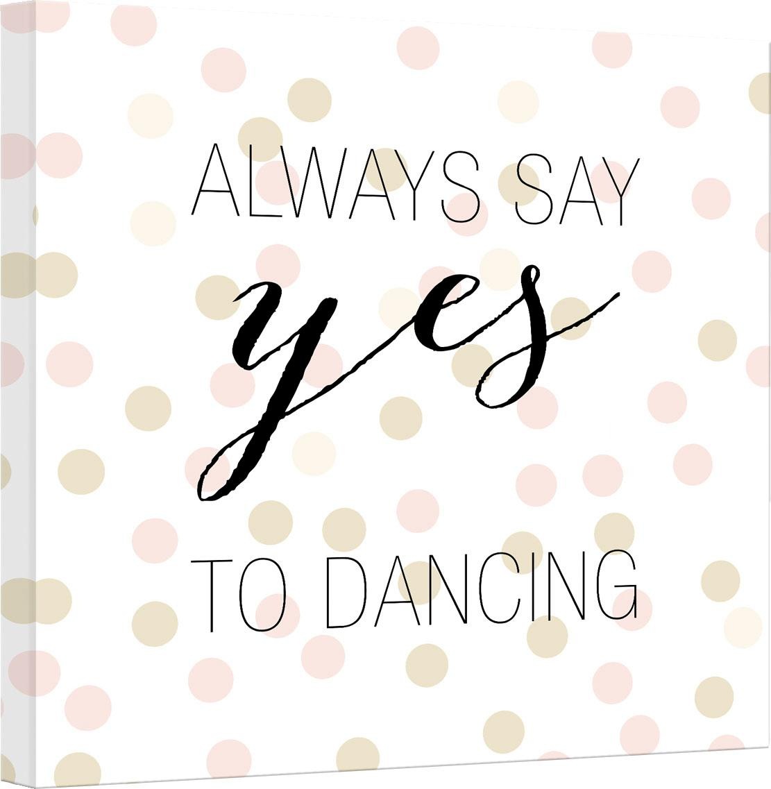 Image of Wall-Art Leinwandbild »Confetti & Cream - Always say yes to dancing« bei Ackermann Versand Schweiz