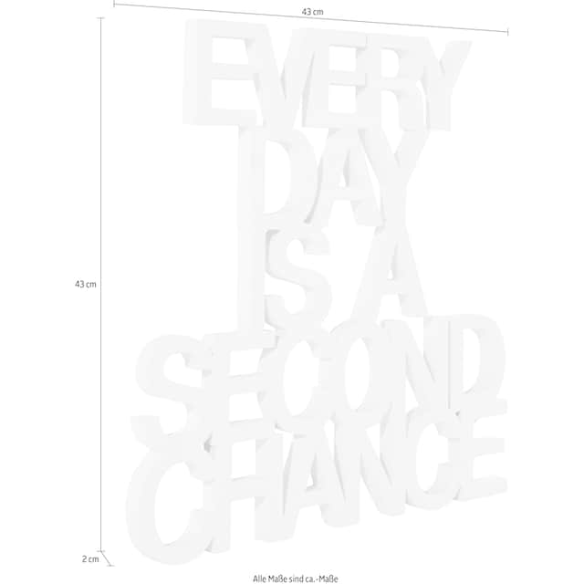 andas Wanddekoobjekt »Schriftzug EVERY DAY IS A SECOND CHANCE«, Wanddeko  versandkostenfrei auf