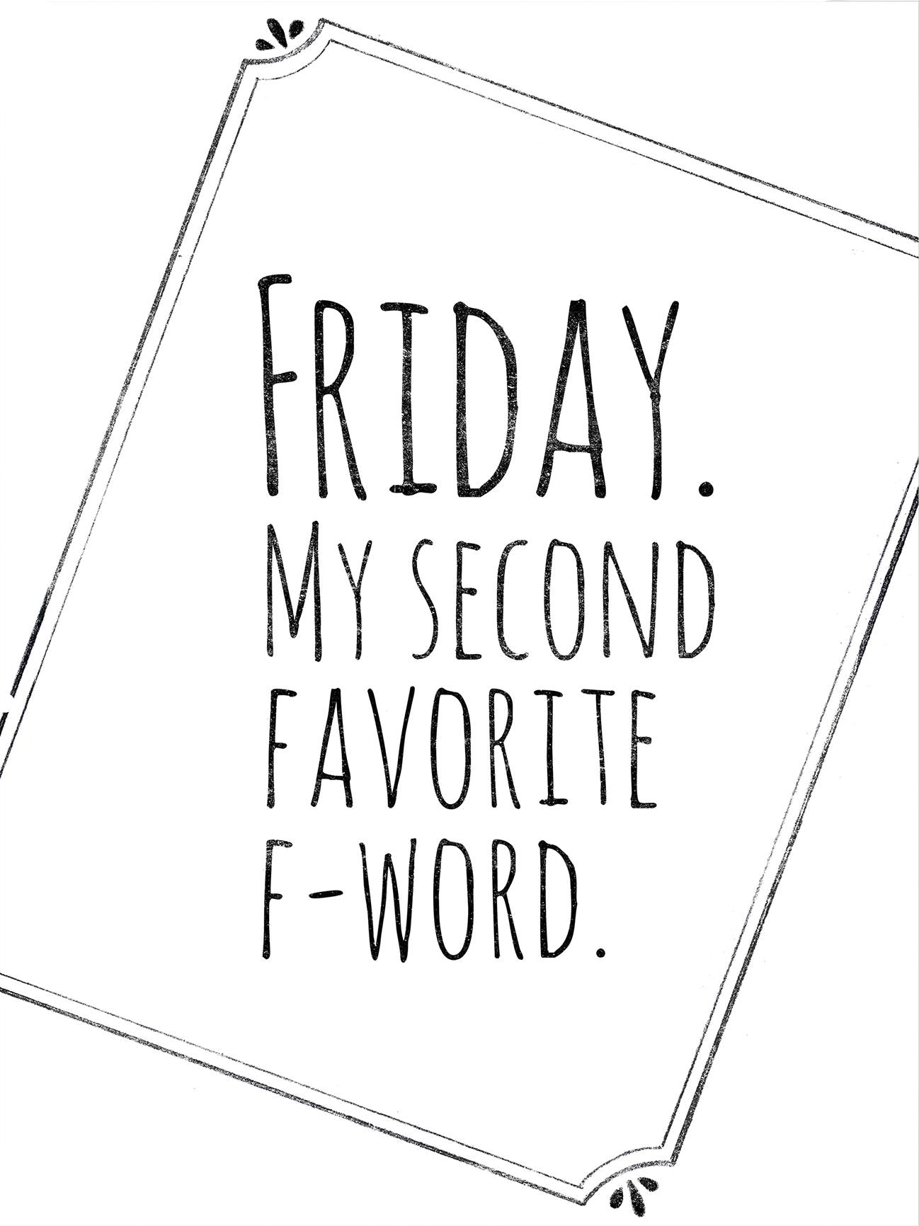 Poster »Friday My favorite second F-Word«, Poster ohne Bilderrahmen