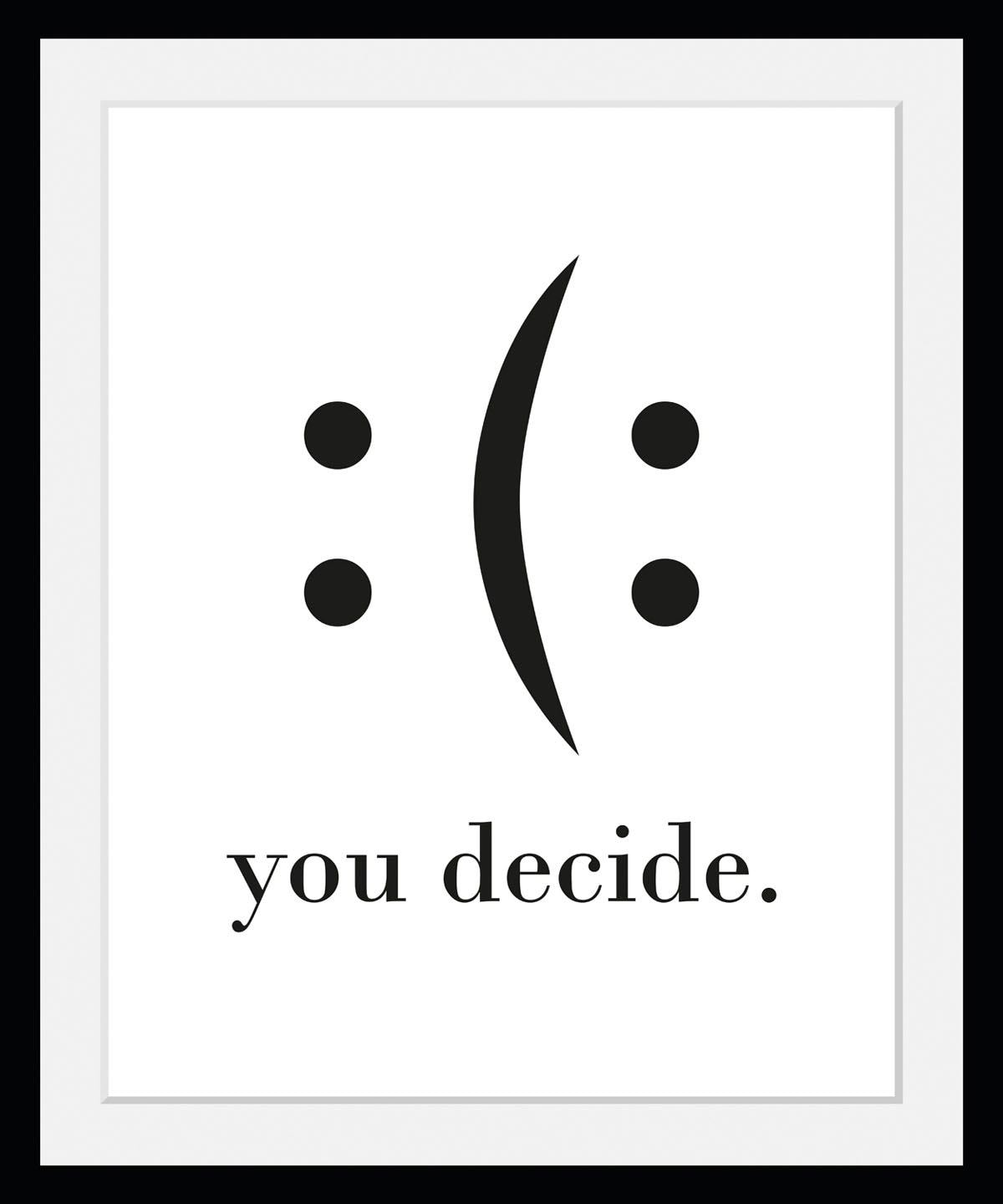 Image of queence Bild mit Rahmen "oder Poster, you decide" Motivationsbilder Schriftzug Schwarz-Weiss Smileys 1 Stk. tlg. HD Premium Druck