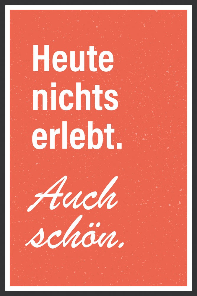 queence Tableau métallique »Heute nichts erlebt« Lettrage | Lettrages 1 cuis tlg. Stahlschilder