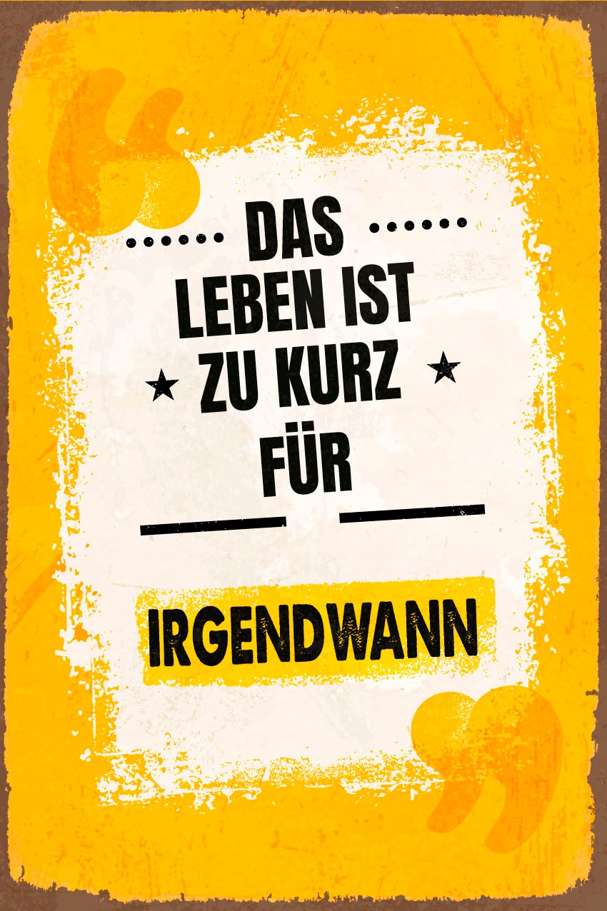 queence Metallbild »Irgendwann«, Schriftzüge-Schriftzug-Motivationsbilder, (1 St.), Stahlschilder