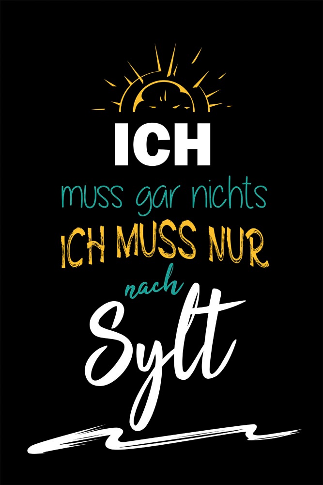 Image of queence Metallbild "Ich muss nur nach Sylt II" Sprüche 1 Stk. tlg. Sprüche, Texte, witzig, Sylt, Insel, Urlaub