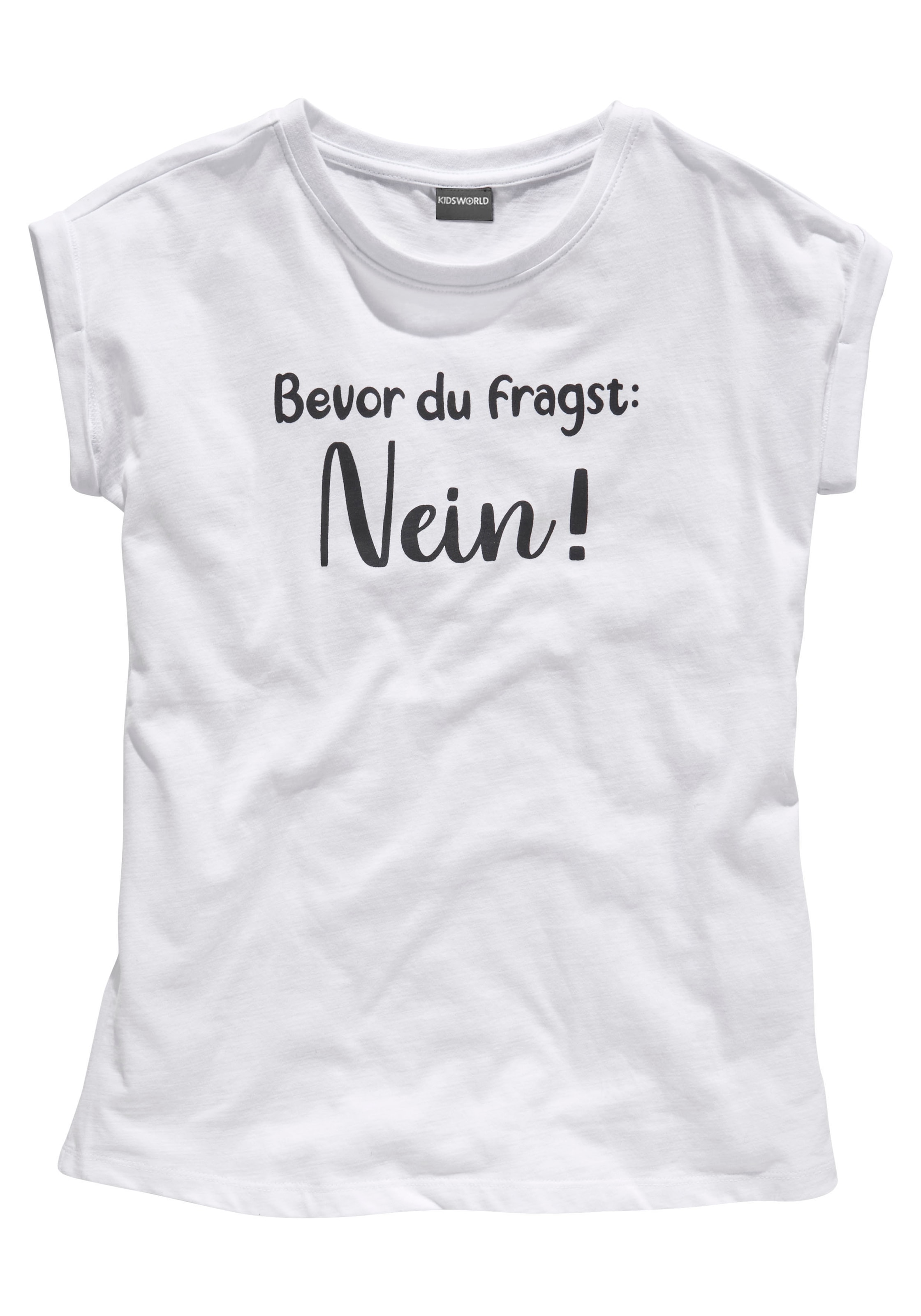 Trendige KIDSWORLD T-Shirt »Bevor Du in Form ohne NEIN!«, Mindestbestellwert kaufen weiter legerer fragst