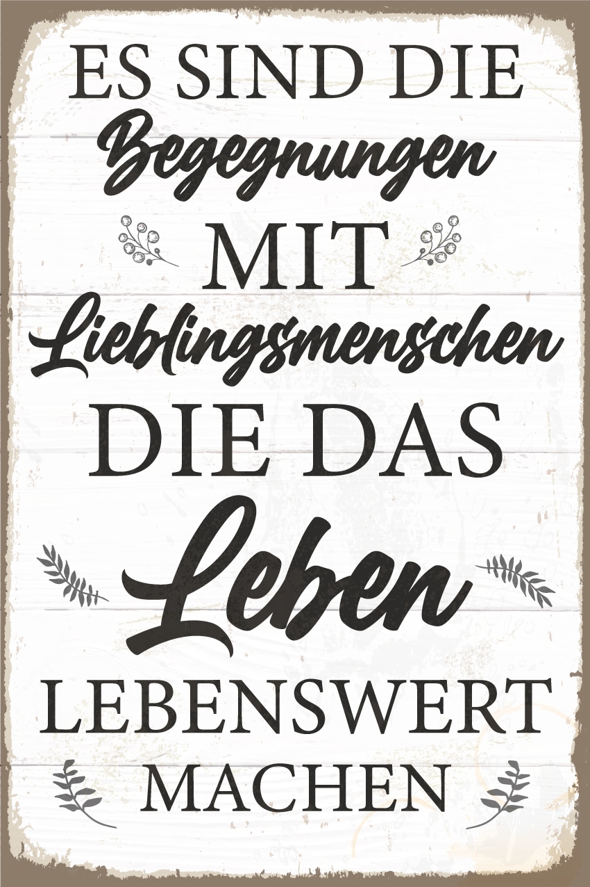 queence Metallbild »Begegnungen Spruch Stahlschild Blechschild«, (1 St.), 20x30x0,2cm - mit 4 Lochbohrung