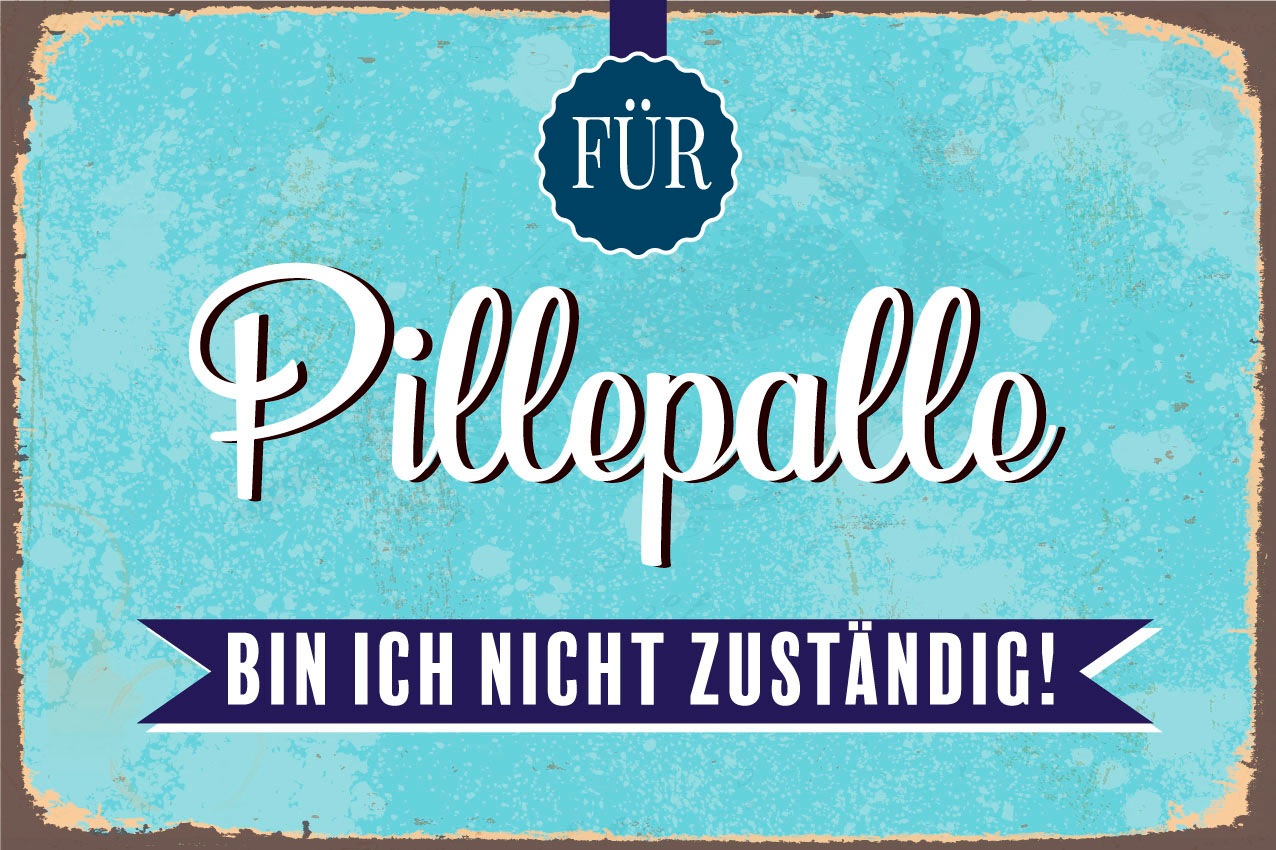 queence Metallbild »Pillepalle« Motivationsbilder | Schriftzug | Schriftzüge 1 Stk. tlg. Stahlschilder