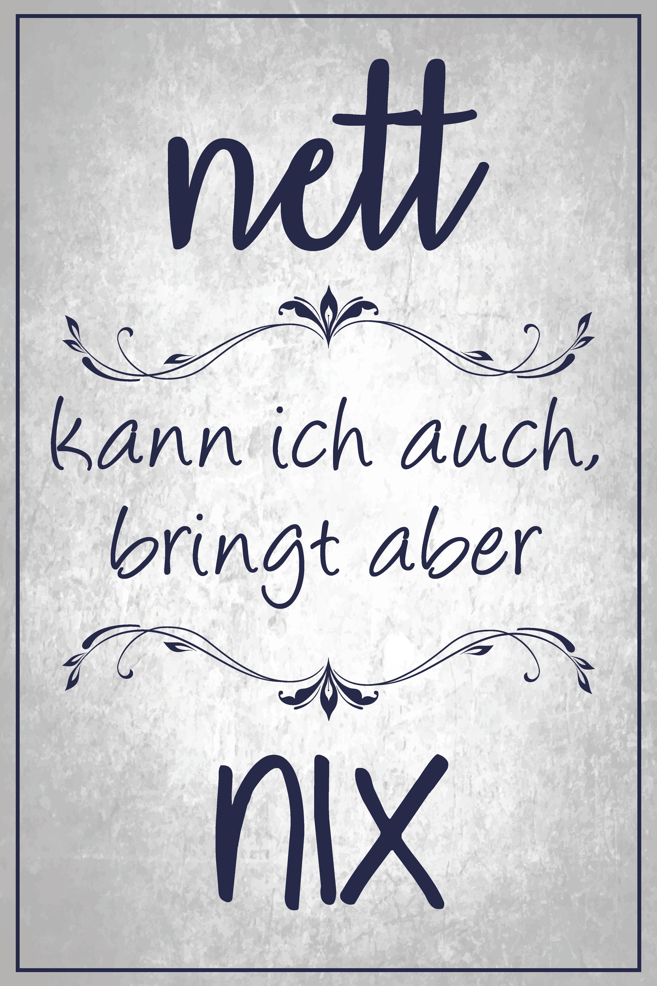 Image of queence Metallbild "Nett bringt nix" Sprüche 1 Stk. tlg. Sprüche, Texte, witzig