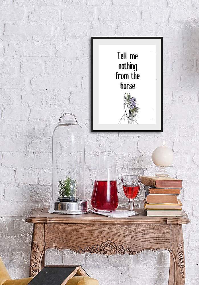 queence Bild "Tell me nothing from the horse" Humor Pferde Pferdebilder Schriftzug Schwarz-Weiss Sprüche & Texte 1 Stk. tlg. HD Premium Poster-Druck inkl. Holzrahmen