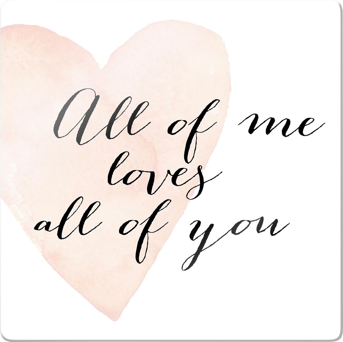 Image of Wall-Art Glasbild »Confetti & Cream - All of me loves all of you«, 30/0,4/30 cm bei Ackermann Versand Schweiz