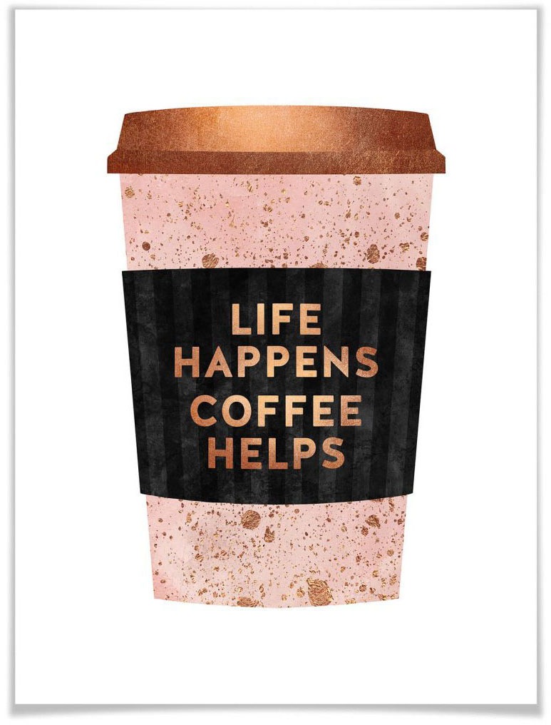 Image of Wall-Art Poster »Life happens Coffee helps«, Schriftzug, (1 St.) bei Ackermann Versand Schweiz