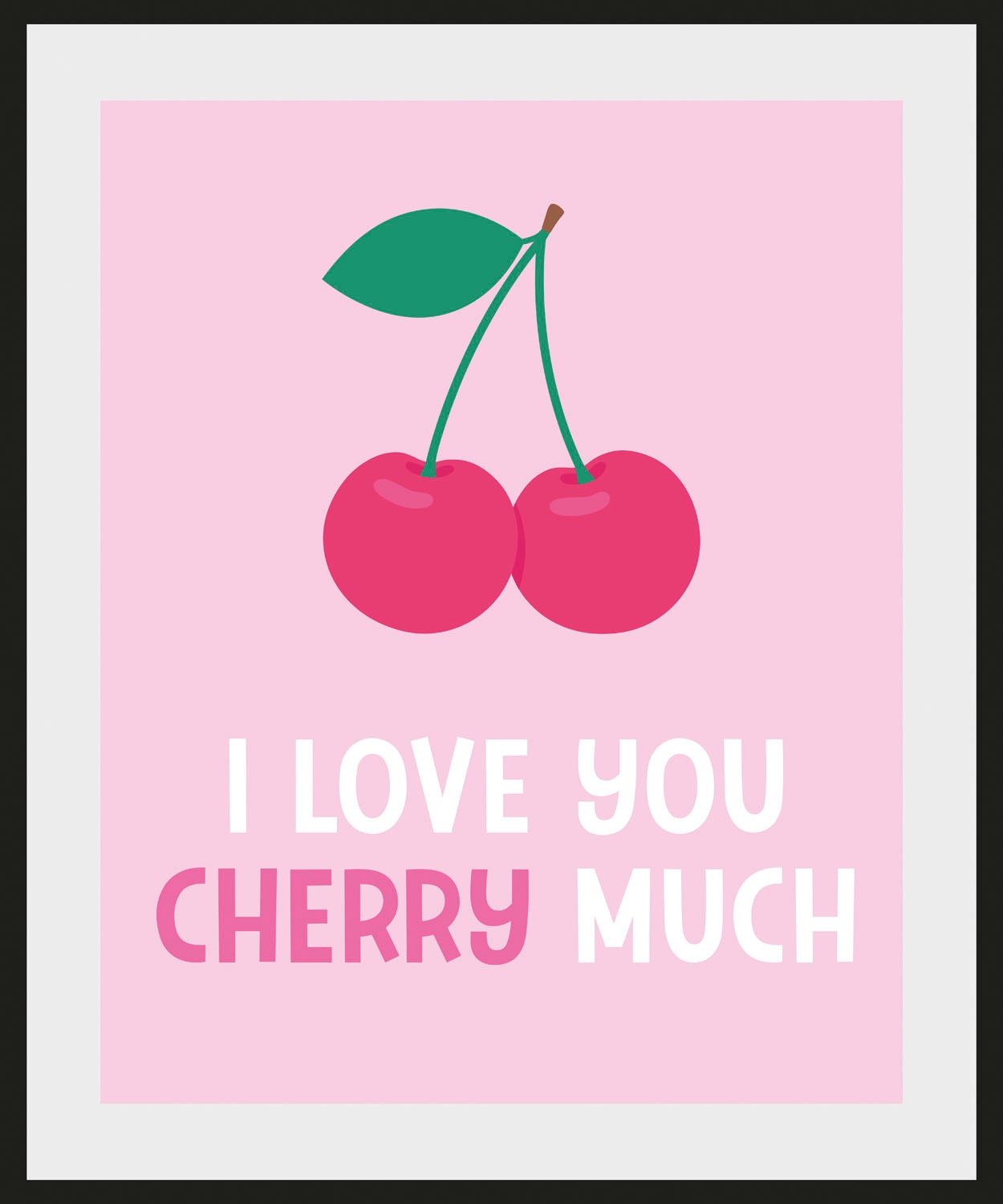 queence Bild »I LOVE YOU CHERRY MUCH«, Schriftzug-Humor-Sprüche & Texte-Obst-Obst Bilder-Liebessprüche, (1 St.), HD Premium Poster-Druck inkl. Holzrahmen